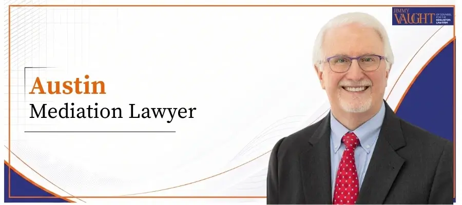 Best Austin Mediation Lawyer
